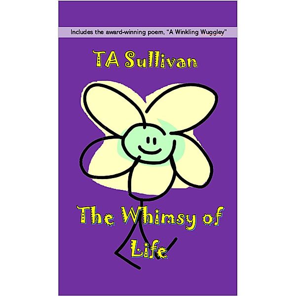 The Whimsy of Life, Ta Sullivan