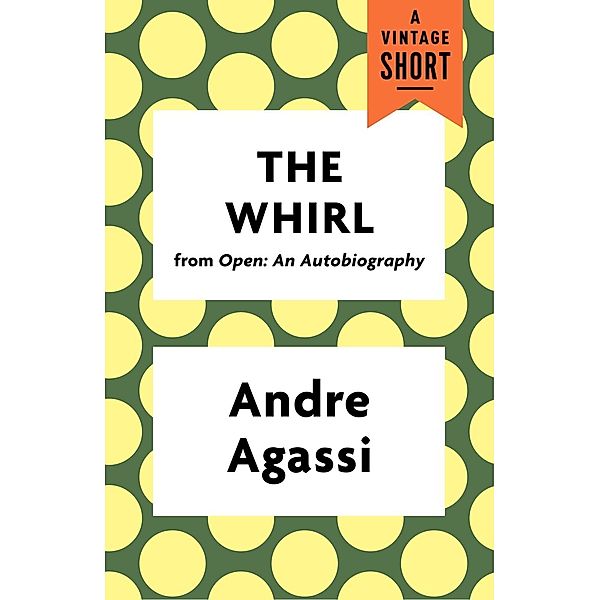The Whirl / A Vintage Short, Andre Agassi