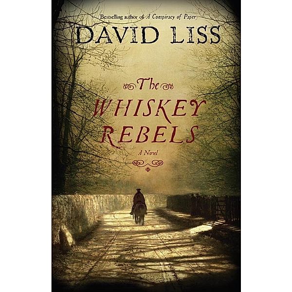 The Whiskey Rebels, David Liss