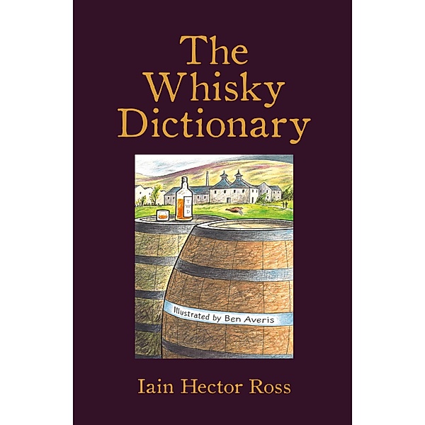 The Whisky Dictionary, Iain Hector Ross