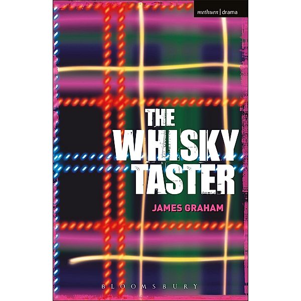 The Whisky Taster / Modern Plays, James Graham