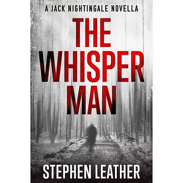 The Whisper Man, Stephen Leather