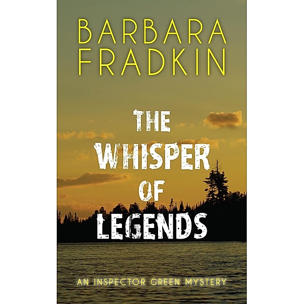 The Whisper of Legends / An Inspector Green Mystery Bd.9, Barbara Fradkin