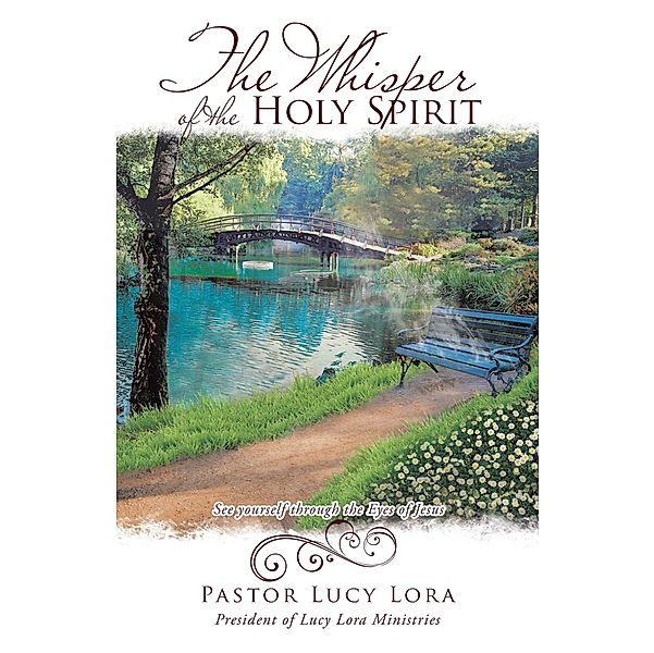 The Whisper of the Holy Spirit, Pastor Lucy Lora