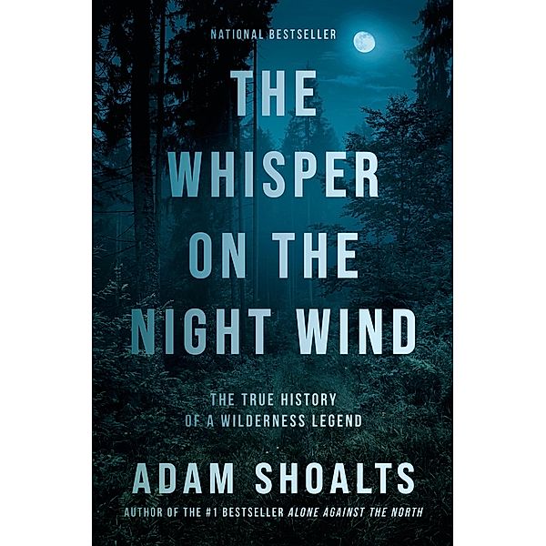 The Whisper on the Night Wind, Adam Shoalts