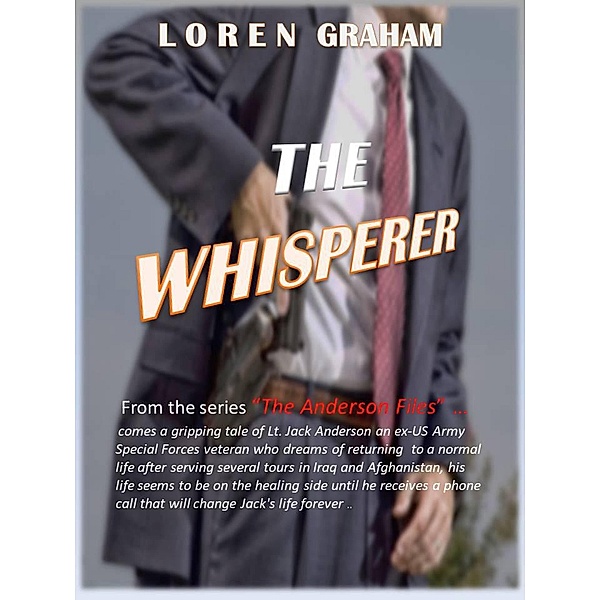 The Whisperer (Anderson Files, #1) / Anderson Files, Loren J Graham