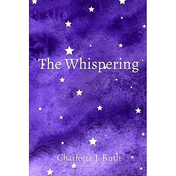The Whispering / Charlotte J. Ruth, Charlotte Ruth