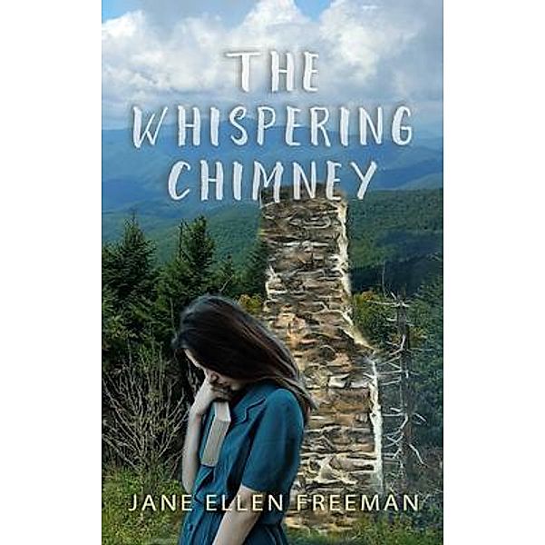 The Whispering Chimney / Eagle Gate Publishing, Jane Ellen Freeman