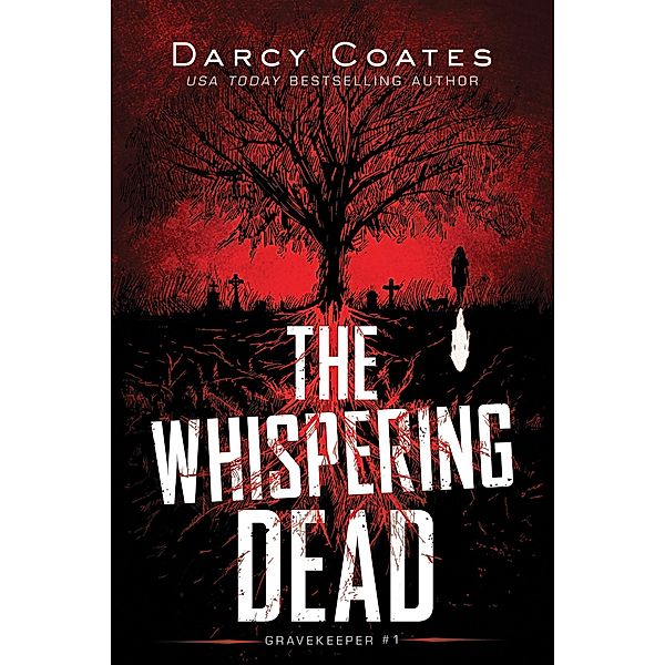 The Whispering Dead (Gravekeeper, #1) / Gravekeeper, Darcy Coates