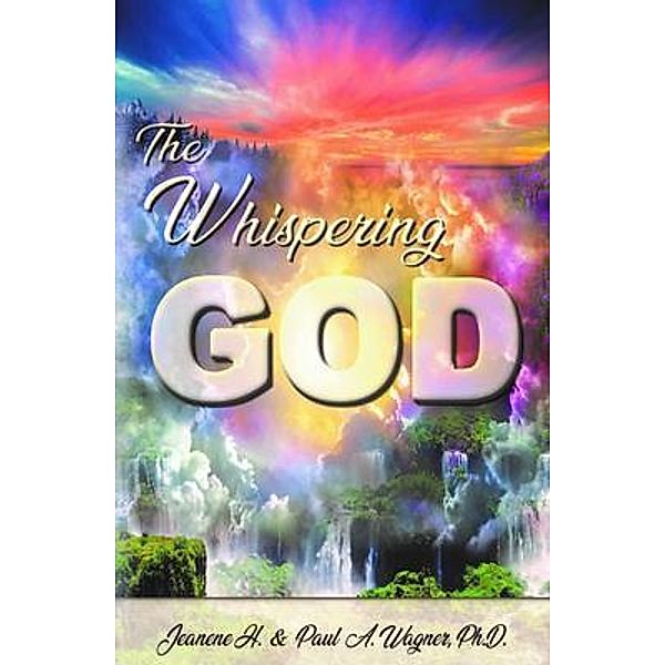 The Whispering God, Paul Wagner, Jeanene Wagner