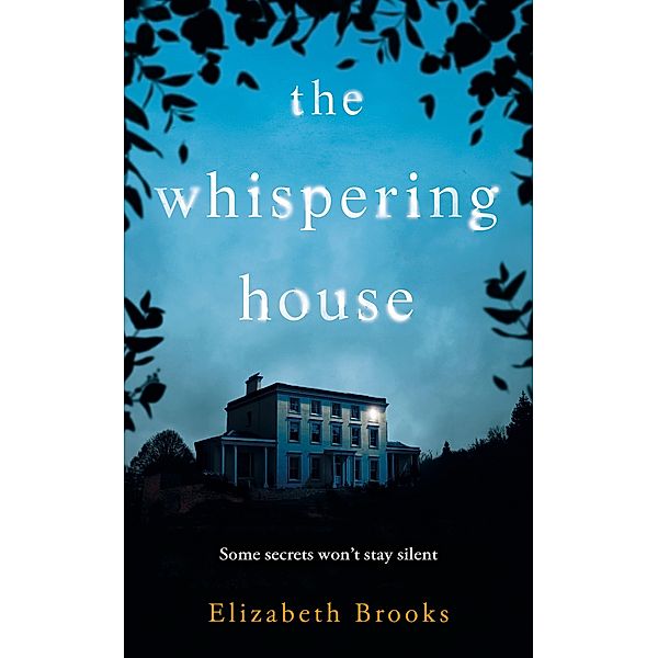 The Whispering House, Elizabeth Brooks