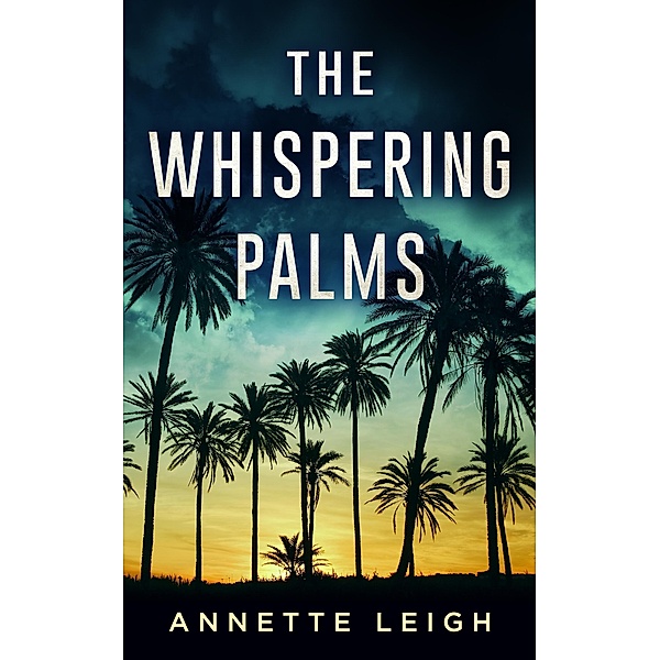 The Whispering Palms, Annette Leigh
