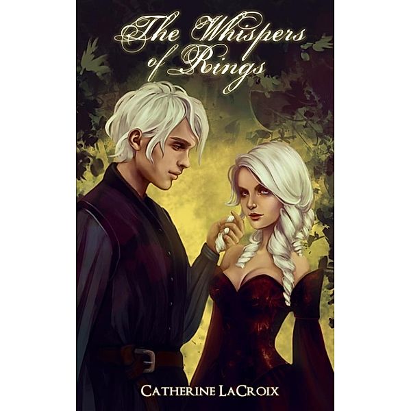 The Whispers of Rings: The Whispers of Rings, Catherine LaCroix