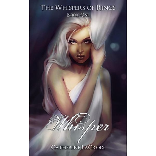 The Whispers of Rings: Whisper, Catherine LaCroix