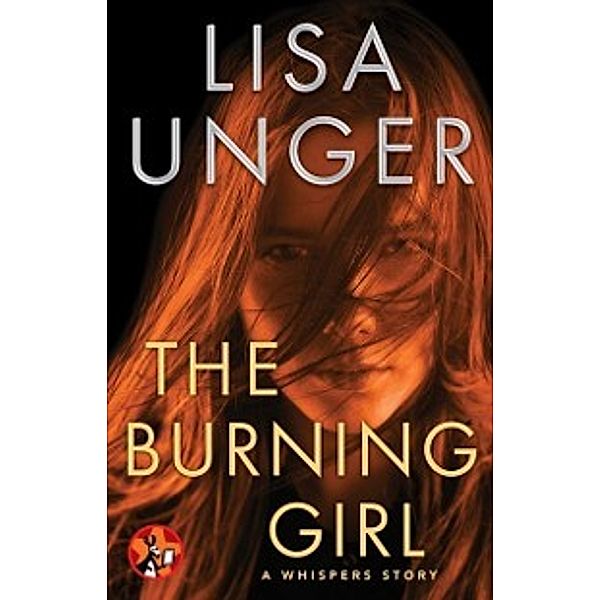 The Whispers Series: Burning Girl, Lisa Unger