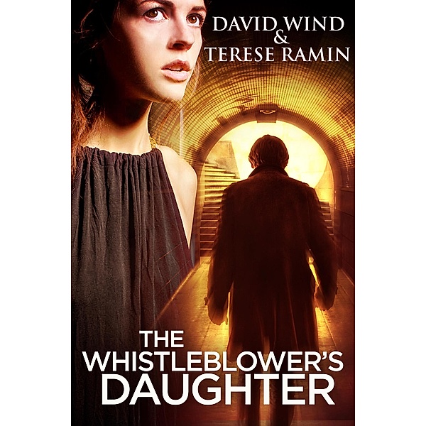 The Whistleblower's Daughter, David Wind, Terese Ramin