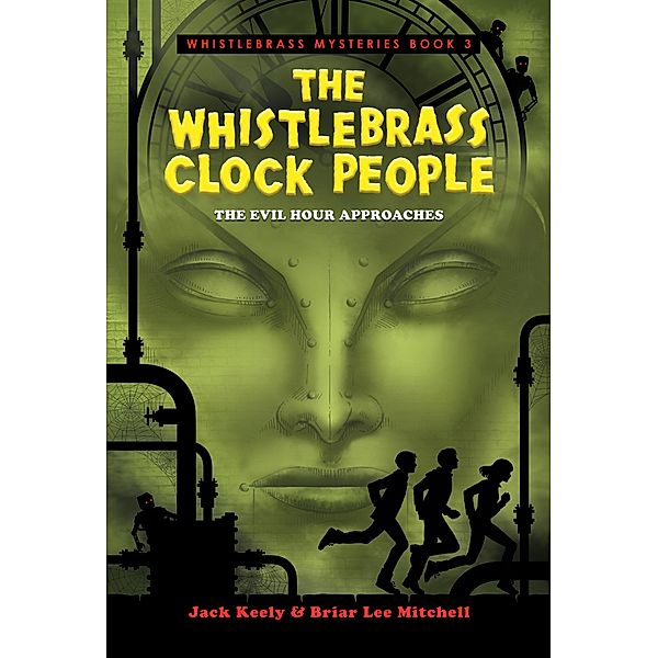 The Whistlebrass Clock People / Whistlebrass Mysteries, Jack Keely, Briar Lee Mitchell