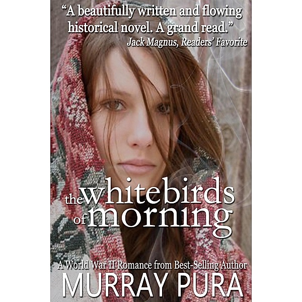 The White Birds of Morning (The Zoya Septet, #2) / The Zoya Septet, Murray Pura