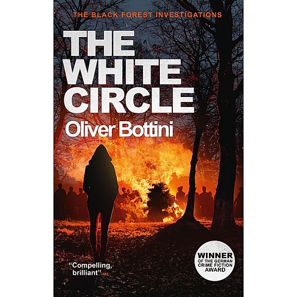 The White Circle / The Black Forest Investigations Bd.7, Oliver Bottini
