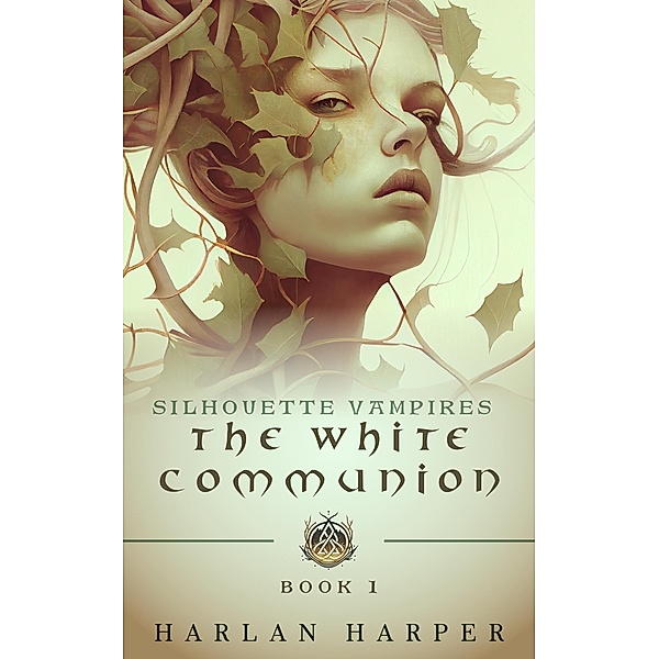 The White Communion (Silhouette Vampires Book 1) / Silhouette Vampires, Harlan Harper