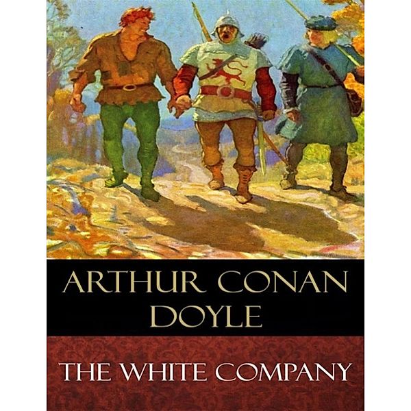 The White Company, Arthur Conan Doyle, N. C. Wyeth