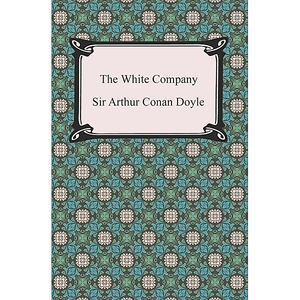 The White Company, Sir Arthur Conan Doyle