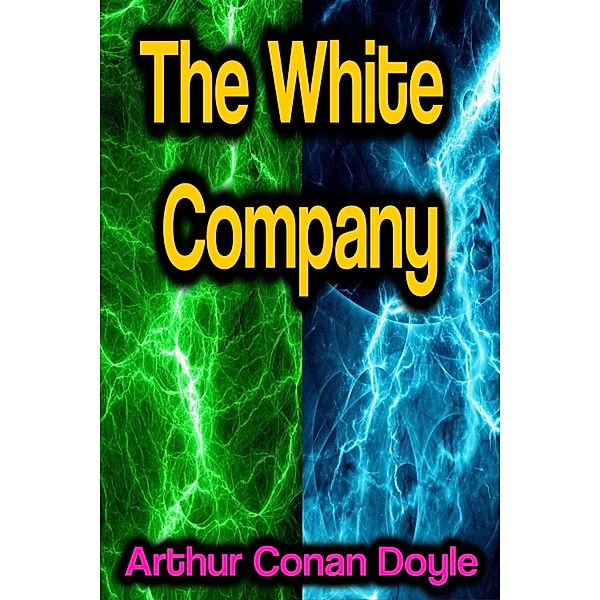 The White Company, Arthur Conan Doyle