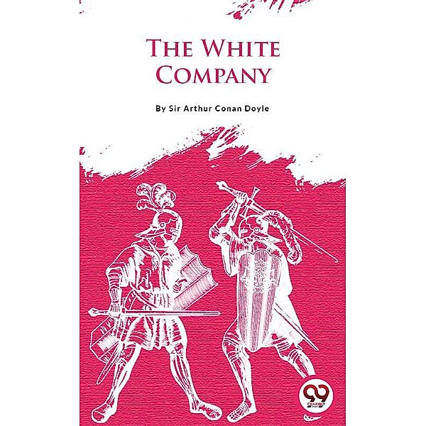 The White Company, Arthur Conan Doyle