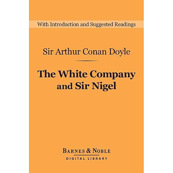 The White Company and Sir Nigel (Barnes & Noble Digital Library) / Barnes & Noble Digital Library, Arthur Conan Doyle