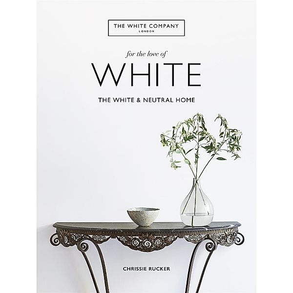 The White Company, For the Love of White, Chrissie Rucker, The White Company