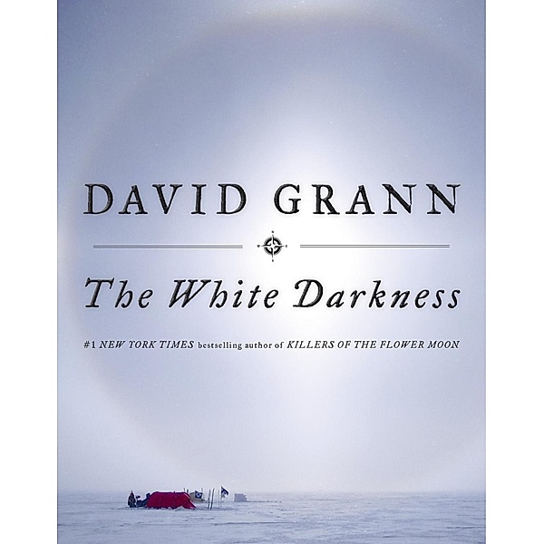 The White Darkness, David Grann