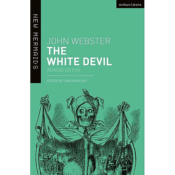 The White Devil / New Mermaids, John Webster