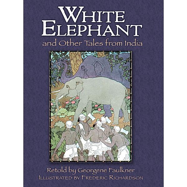 The White Elephant and Other Tales from India, Georgene Faulkner