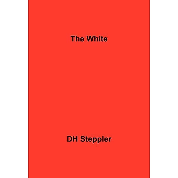 The White / FastPencil, Dh Steppler