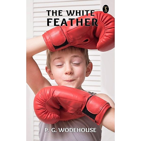 The White Feather, P. G. Wodehouse