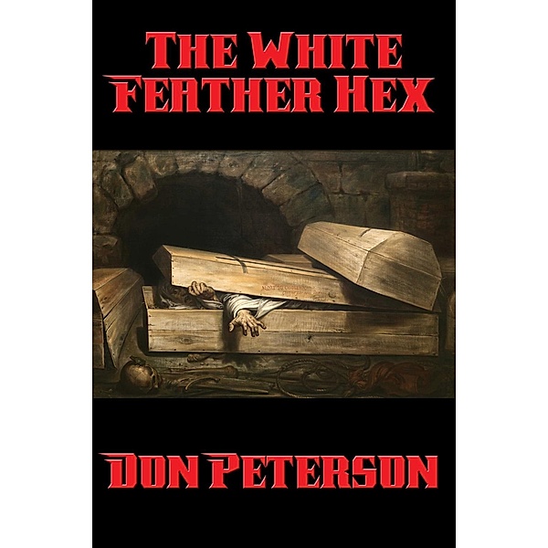 The White Feather Hex / Positronic Publishing, Don Peterson