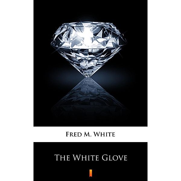 The White Glove, Fred M. White