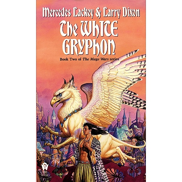 The White Gryphon / Mage Wars Bd.2, Mercedes Lackey, LARRY DIXON