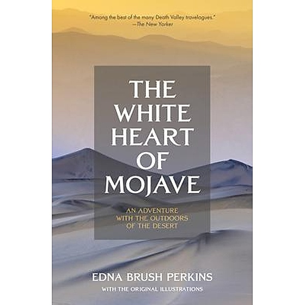 The White Heart of Mojave / Mary Bahr Inc., Edna Brush Perkins
