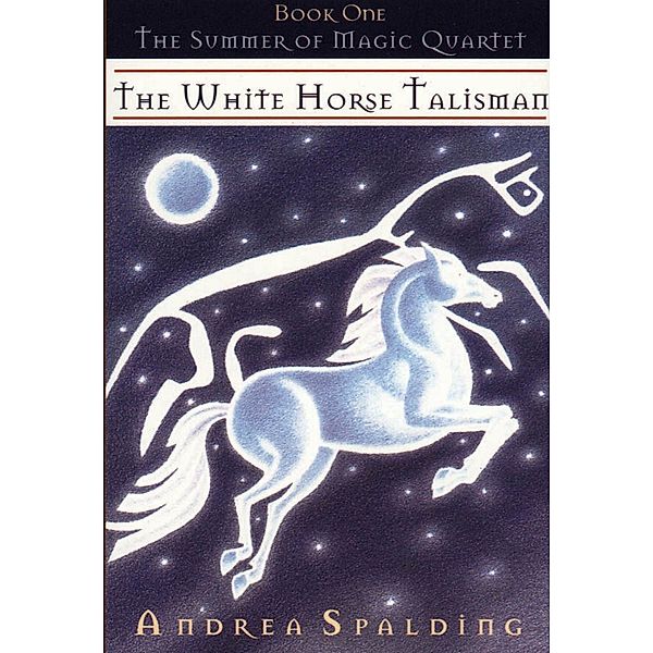 The White Horse Talisman / Orca Book Publishers, Andrea Spalding