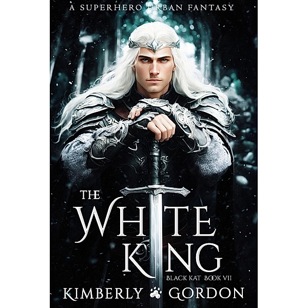 The White King (Black Kat, #7) / Black Kat, Kimberly Gordon