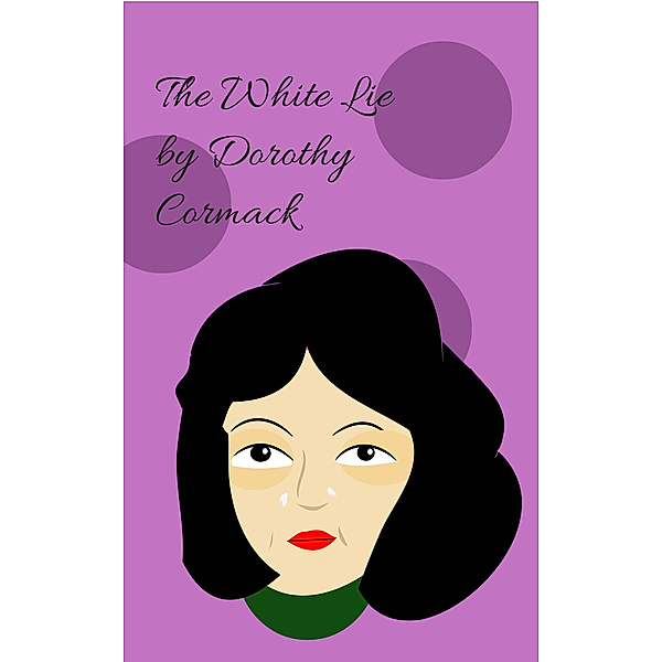The White Lie, Dorothy Cormack