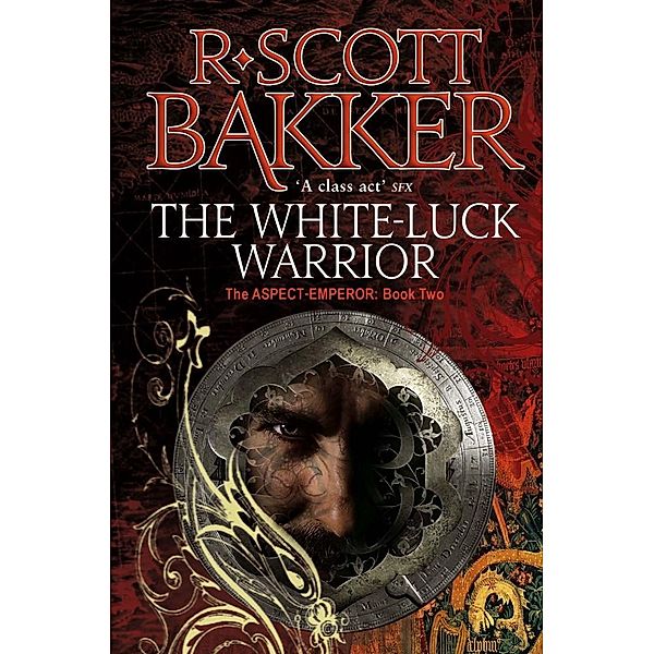 The White-Luck Warrior / Aspect-emperor Bd.2, R. Scott Bakker