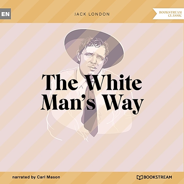 The White Man's Way, Jack London