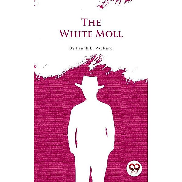 The White Moll, Frank Packard