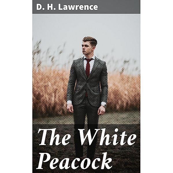 The White Peacock, D. H. Lawrence