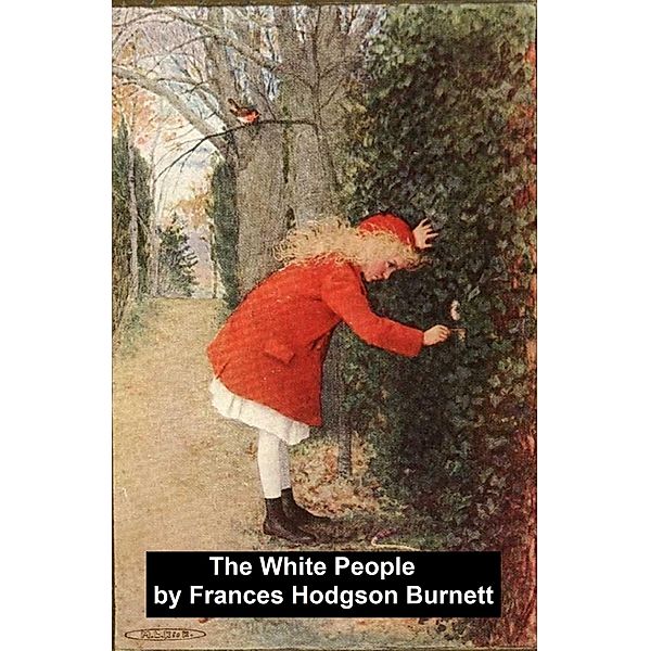 The White People, Frances Hodgson Burnett