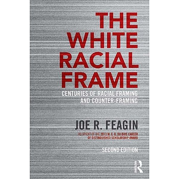 The White Racial Frame, Joe R. Feagin