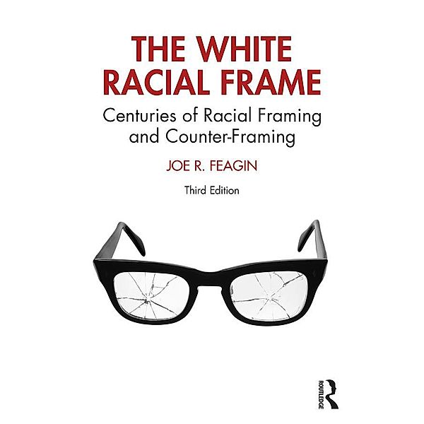 The White Racial Frame, Joe R. Feagin