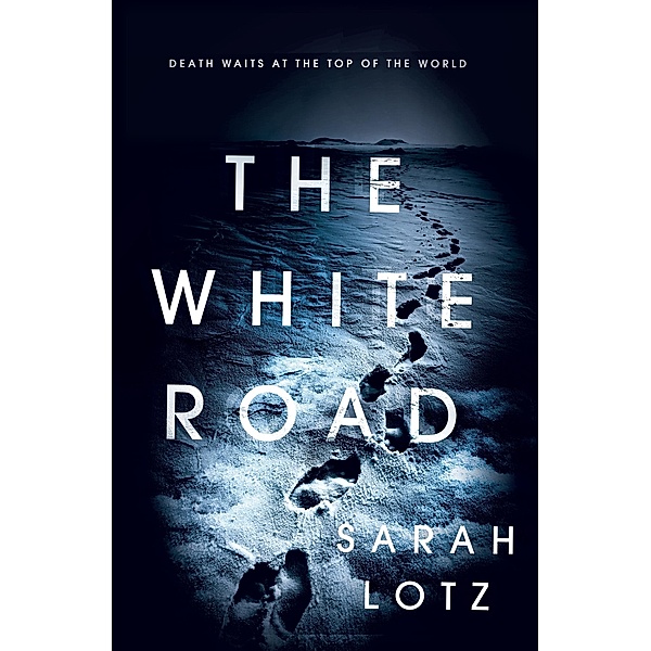 The White Road, Sarah Lotz